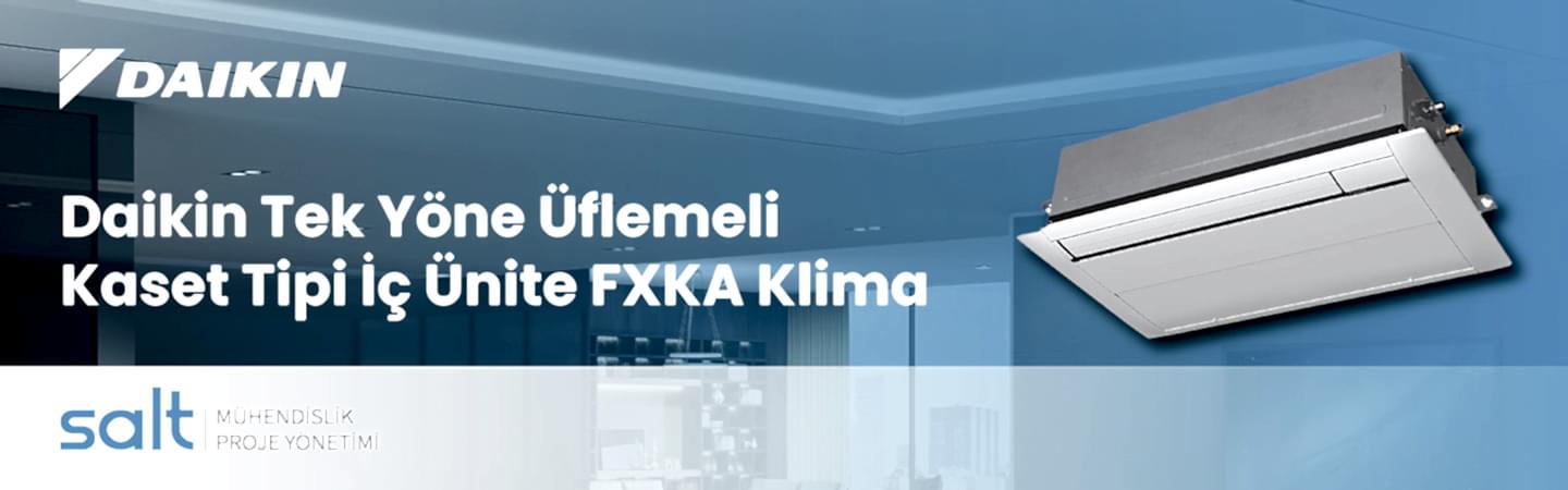 Daikin VRV Sistemlerinde Yenilik: Yeni Tek Yöne Üflemeli Kaset Tipi İç Ünite ile Zarafet ve Verimlilik